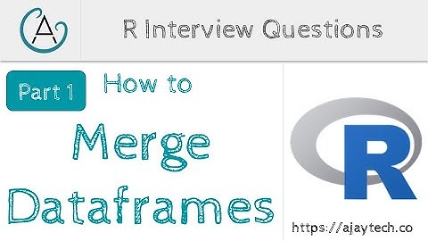 How to merge Dataframes in R - Part 1