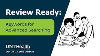 Review Ready: Beyond Keywords for Advanced Searching