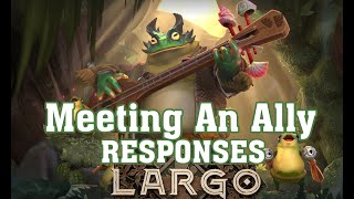New Hero Dota 2 Largo Meeting an ally Responses