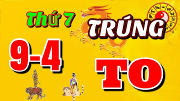 TU VI Ngày 9/4/2022 BÁO TIN QUÁ VUI, Con Giáp CÓ LỘC LỚN, TRÚNG SỐ, GIÀU TO