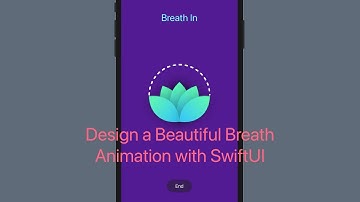 Design a Beautiful Breath Animation with SwiftUI