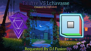 (Mashup VS) Talurre VS Lchavasse [Requested by @djfusion6142] {10° Mash Request} by DjFil445