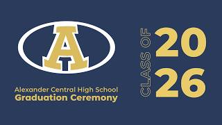 Alexander Central High School Class of 2026 Graduation Ceremony