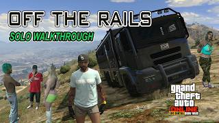 First Dose 6 “Off the Rails” SOLO – Final Mission Walkthrough (GTA Online) 