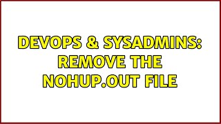 Famous DevOps & SysAdmins: Remove the nohup.out file Net Worth