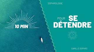 Se détendre en 10 min 😌 avec la sophrologie !