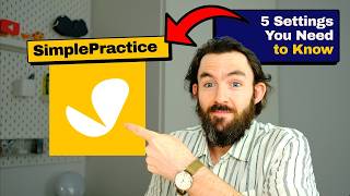 5 SimplePractice Settings I Wish I'd Changed on Day One