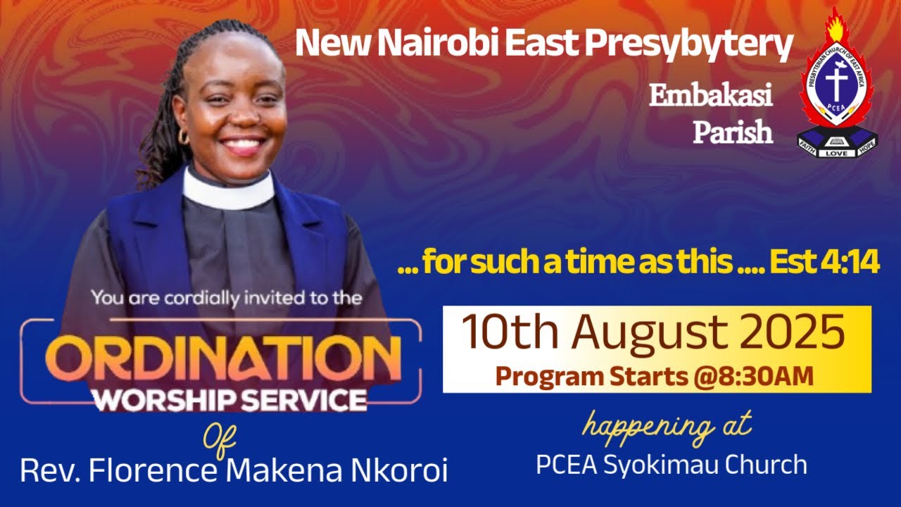 PCEA Embakasi Parish || Ordination Service of Rev. Florence Makena Nkoroi - 10th Aug 2025