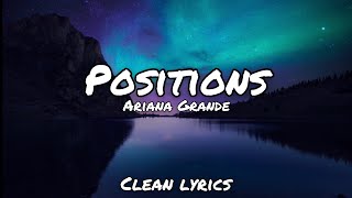 Ariana Grande - Positions - Clean Version- (lyric video)