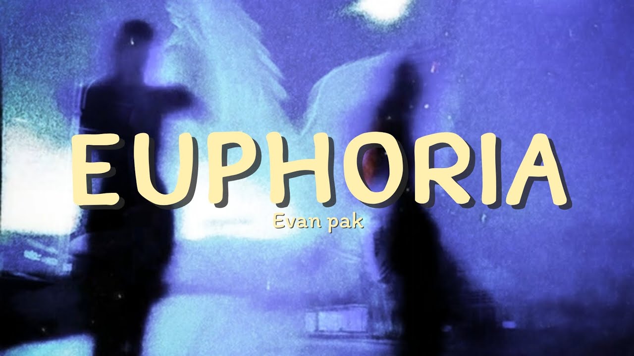 [THAISUB] Euphoria - Evan Pak - YouTube