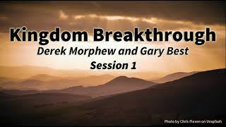 Kingdom Breakthrough Session 1
