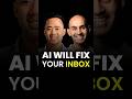 How AI Will Fix Your Email Overload
