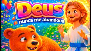 Deus nunca me Abandona - Músicas Gospel Infantil {Clubinho dos Anjinhos}