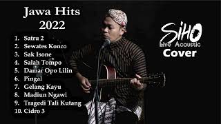 JAWA HITS 2022 | COVER BY SIHO LIVE ACOUSTIC
