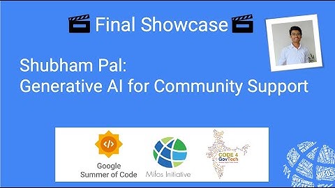 2024 Mifos Summer Intern Final Showcase -  GSOC - Shubham Pal  - Generative AI for Community Support