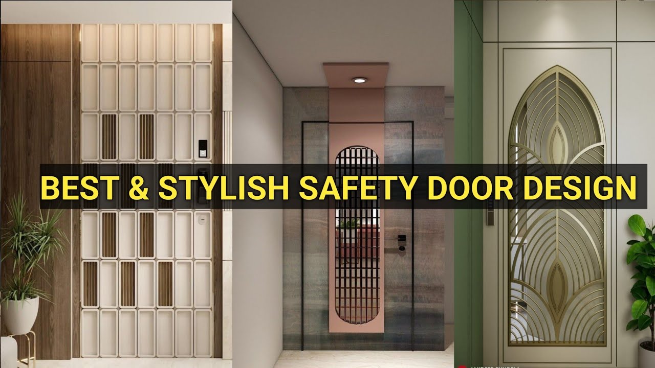 100+ BEST & STYLISH SAFETY DOOR DESIGN FOR MODERN HOME 🏡