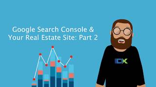 Google Search Console & Your Real Estate Site: Part 2