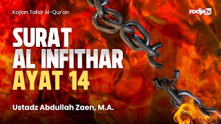 TAFSIR : Surat Al Infithar ayat 14 - Ustadz Abdullah Zaen, MA