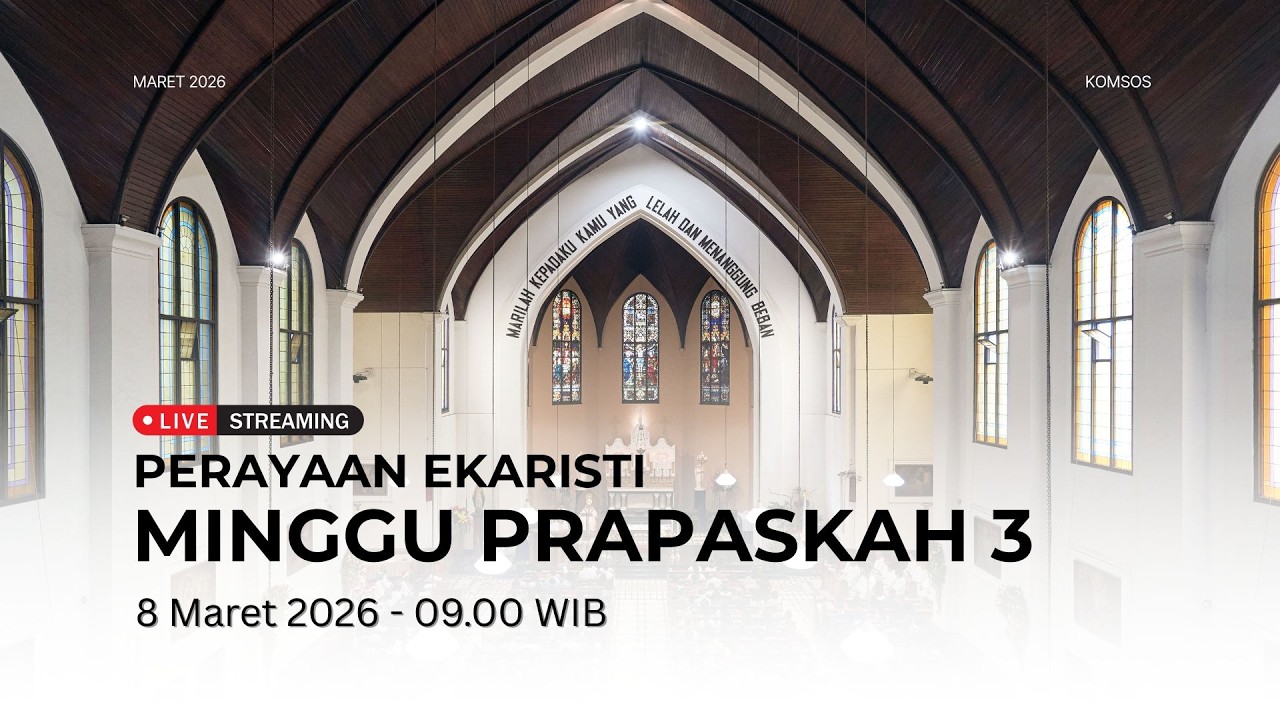 MISA MINGGU PRAPASKAH 3 | Minggu, 8 Maret 2026 - 09.00 WIB | Gereja Katedral St. Petrus Bandung