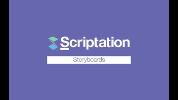 Using Storyboards | Scriptation Tutorial