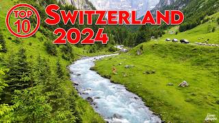 Top 10 SWITZERLAND Places I traveled in 2024