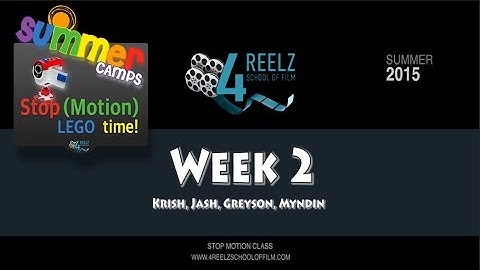 4REELZ - Summer Camps - Stop Motion - Week 02