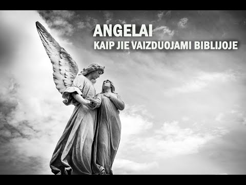 Video: Angelai Egzistuoja! - Alternatyvus Vaizdas