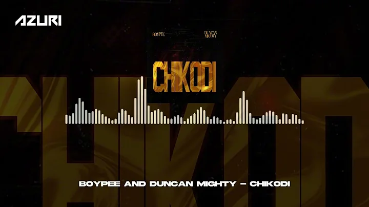 BoyPee & Duncan Mighty - Chikodi (Official Audio)
