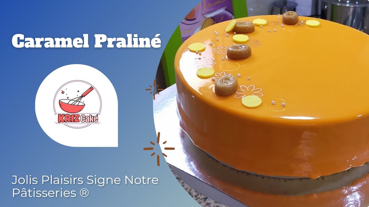 Glaçage Caramel (Entremet Caramel Praliné)