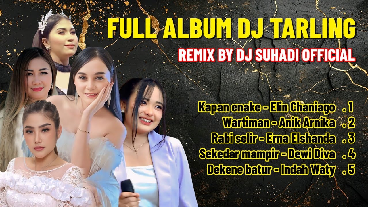 FULL ALBUM DJ TARLING REMIX BY DJ SUHADI OFFICIAL