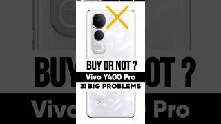 ❌️ Buy Or Not  Vivo Y400 Pro 5G : 3! Big Problems - Missing - Cons