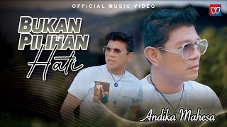 Andika Mahesa - Bukan Pilihan Hati [Official Music Video]