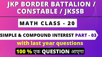 #20 Jkp Border Battalion Math Class | si and ci for jkp constable exam
