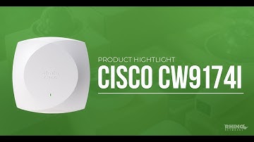 Product Highlight: The Cisco CW9174I
