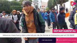 Mineros Marchan En Potosí Y Dan Ultimátum De 24 Horas Al Gobierno Por El Ds 5503