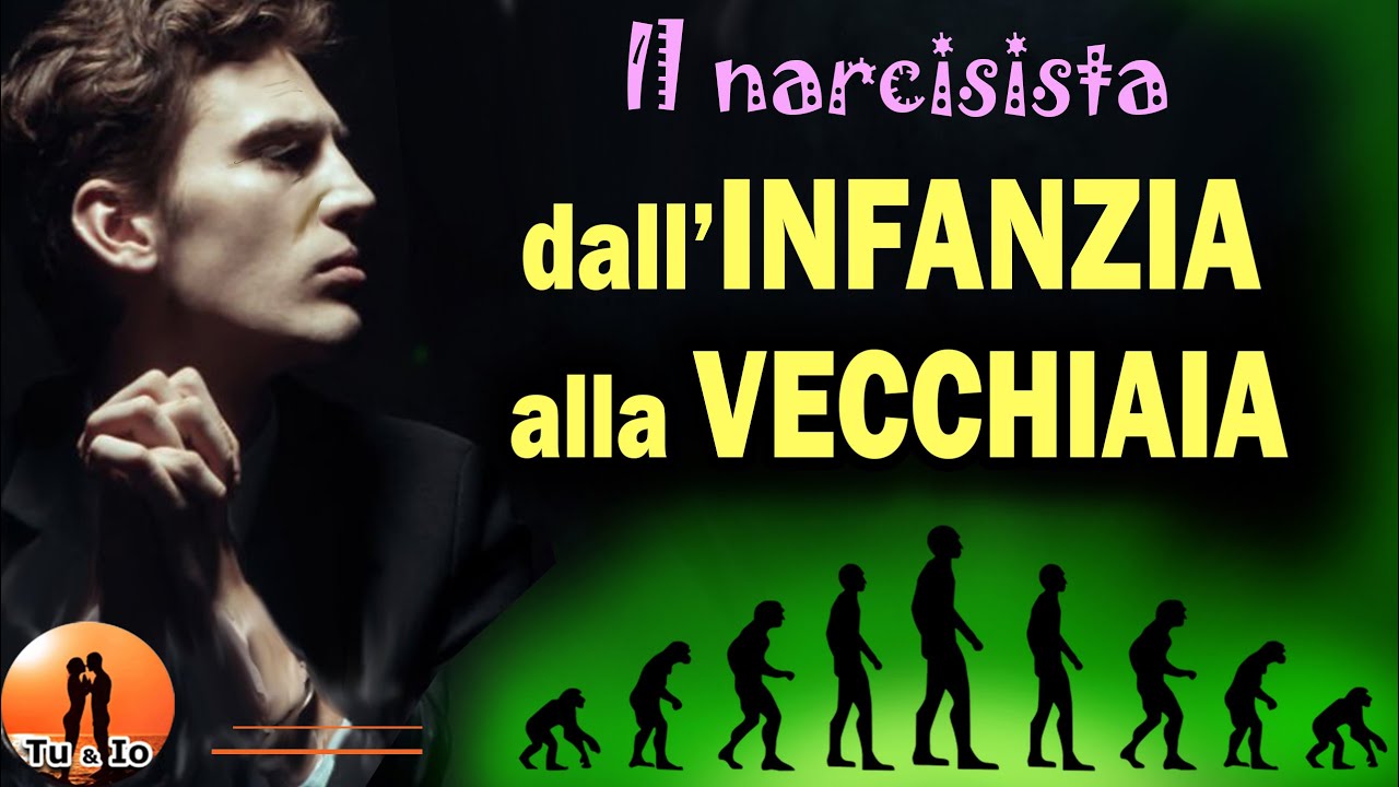 Il NARCISISTA dall'INFANZIA alla VECCHIAIA │Narcisismo e amore