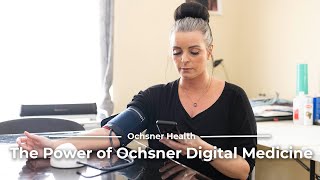 The Power of Ochsner Digital Medicine