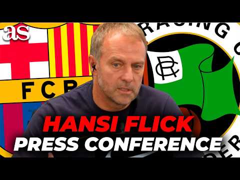 FLICK'S FULL PRESS CONFERENCE ahead of BARCELONA vs RACING DE SANTANDER | LALIGA