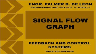 SIGNAL FLOW GRAPH - FEEDBACK AND CONTROL SYSTEMS TAGALOG VERSION