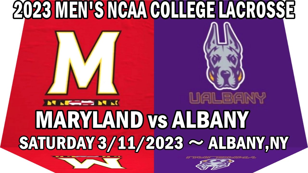 03/11/2023 Maryland Lacrosse at Albany (Full Game) Men's NCAA College Lacrosse 