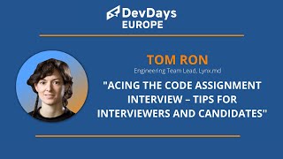 Acing the Code Assignment Interview - Tips for Interviewers and Candidates by Tom Ron