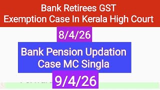 BANK RETIREES CASES