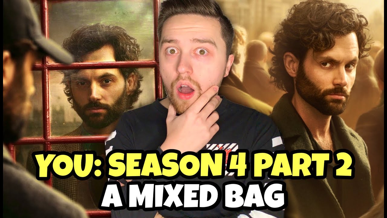 You Season 4 is a MIXED BAG | Part 2 Netflix Review