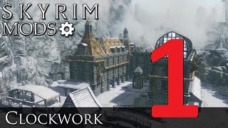 Skyrim quest mod Let's play - Clockwork Part 1 - crappy first part