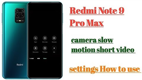 Redmi note 9 pro max camera slow motion short video settings || How to use