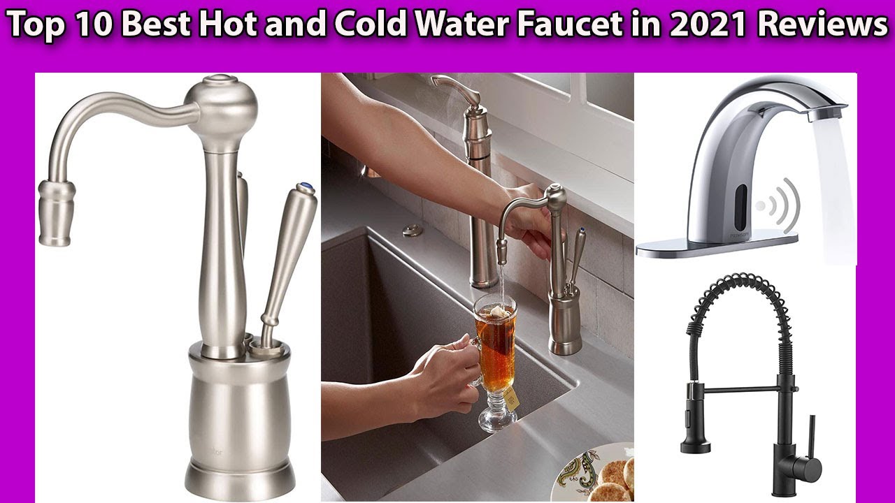 Top 10 Best Hot and Cold Water Faucet in 2021 Reviews