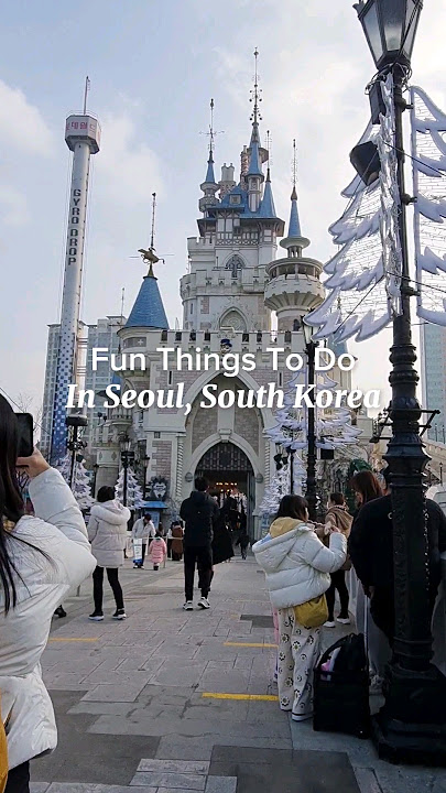 fun places to go in seoul, south korea: lotte world theme park 🎢