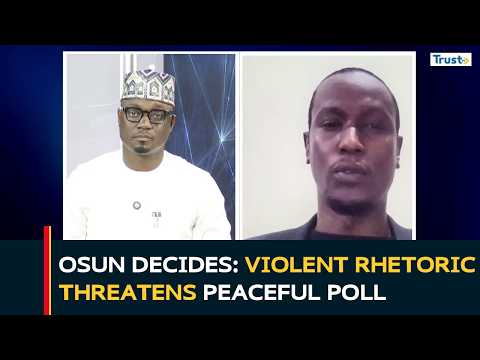Osun Decides: Violent Rhetoric Threatens Peaceful Poll | Daily Politics
