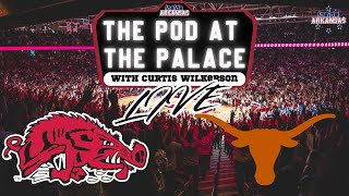 ARKANSAS-TEXAS LIVE REACTION | POD AT THE PALACE POSTGAME SHOW