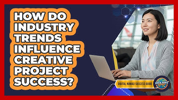 How Do Industry Trends Influence Creative Project Success?